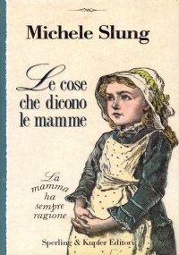 LE COSE CHE DICONO LE MAMME