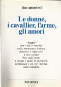 LE DONNE, I CAVALLIER, L’ARME, GLI AMORI
