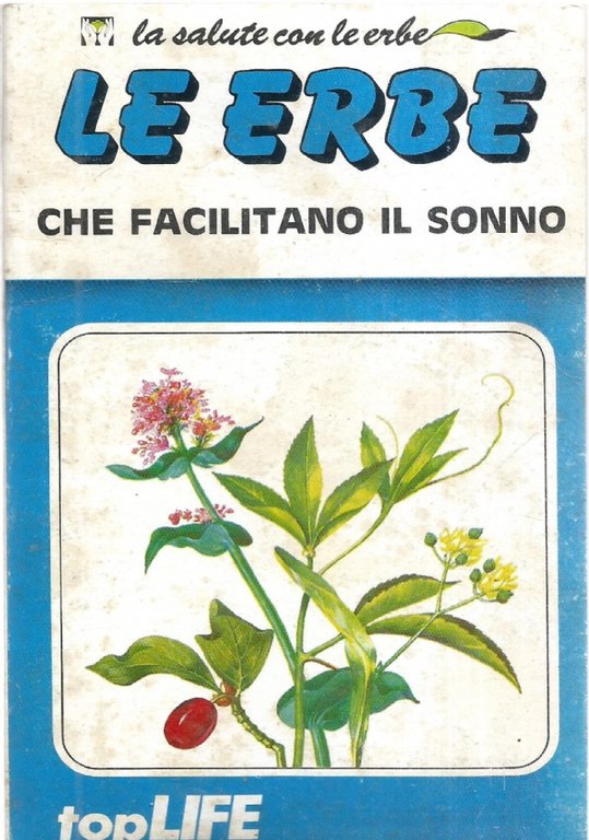 LE ERBE CHE FACILITANO IL SONNO (La salute con le erbe n. 22)