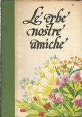 LE ERBE NOSTRE AMICHE: ENCICLOPEDIA DELLE ERBE (vol. 3)