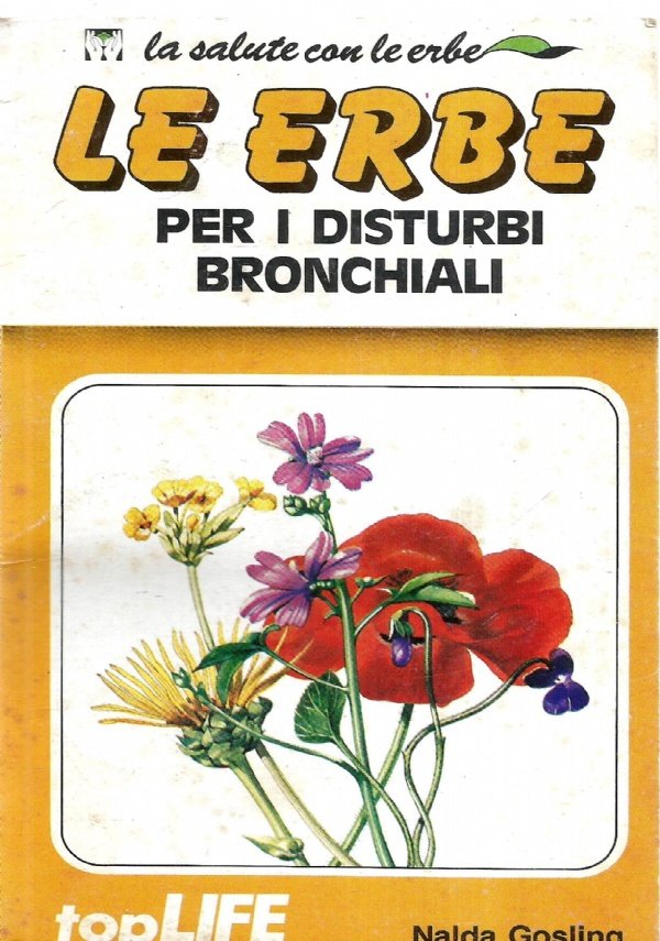 LE ERBE PER I DISTURBI BRONCHIALI (La salute con le …