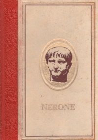 LE FIGURE MALEDETTE DELLA STORIA: NERONE