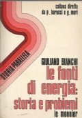 LE FONTI DI ENERGIA: STORIA E PROBLEMI