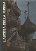 Le grandi età dell’uomo: L’ASCESA DELLA RUSSIA