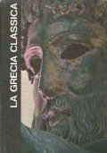 Le grandi età dell’uomo: LA GRECIA CLASSICA