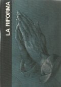 Le grandi età dell’uomo: LA RIFORMA