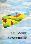 LE LANGHE E IL MONFERRATO