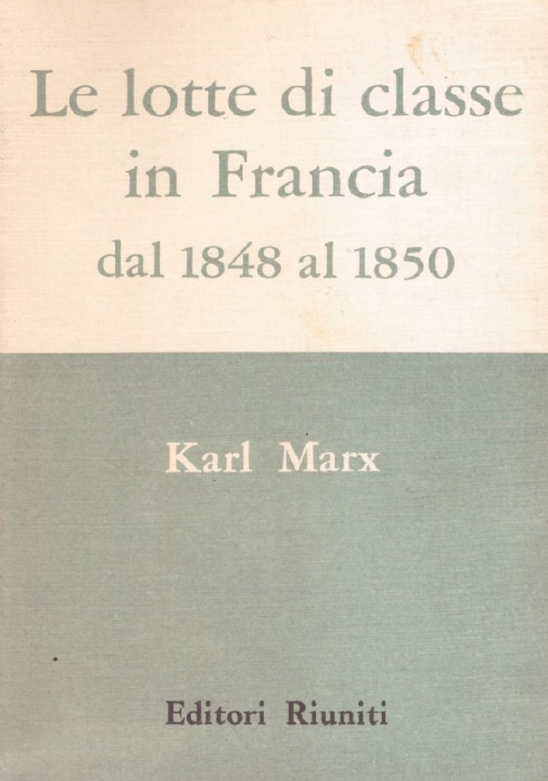 LE LOTTE DI CLASSE IN FRANCIA DAL 1848 AL 1850