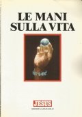 LE MANI SULLA VITA