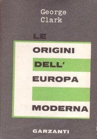 LE ORIGINI DELL’EUROPA MODERNA 1450-1720