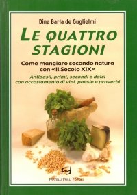 LE QUATTRO STAGIONI. Come mangiare secondo natura con Il Secolo …