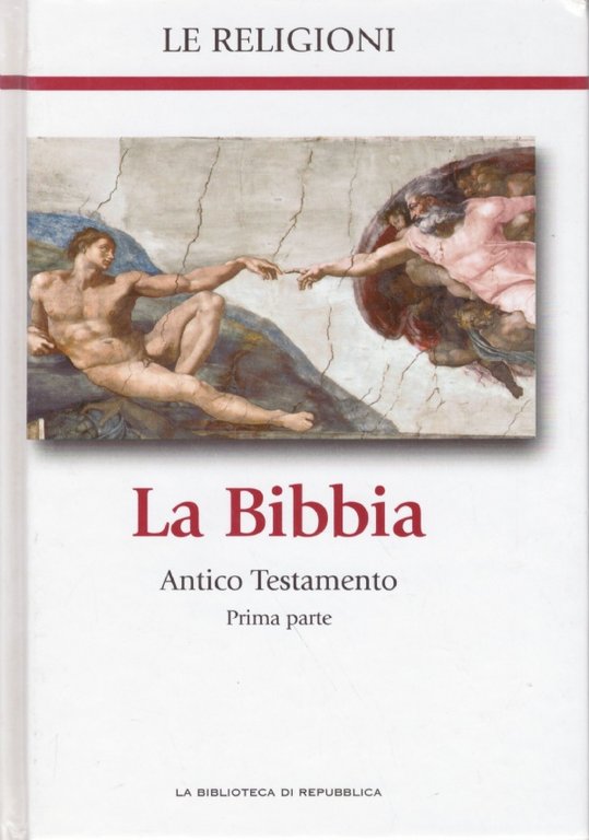LE RELIGIONI: La Bibbia: Antico Testamento (parte prima)