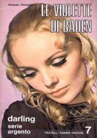 LE VIOLETTE DI BADEN (Darling serie Argento n. 7)