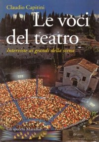 LE VOCI DEL TEATRO. Interviste ai grandi della scena