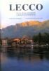 LECCO - Nel vivo di una città lombarda - In the heart of a Lombard city