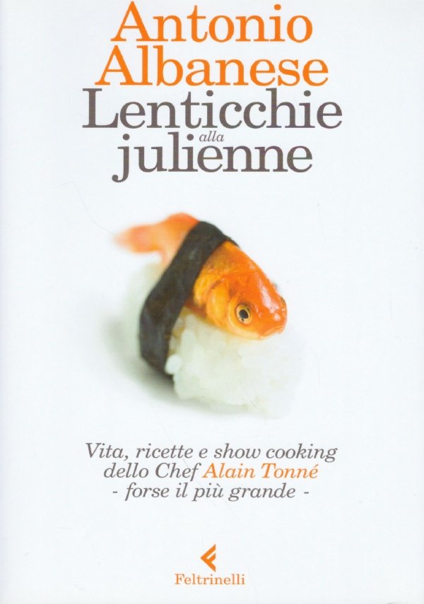 LENTICCHIE ALLA JULIENNE. Vita, ricette e show cooking dello Chef …