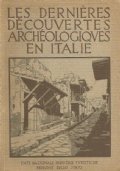 LES DERNIERES DECOUVERTES ARCHEOLOGIQUES EN ITALIE