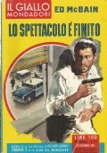 LO SPETTACOLO E’ FINITO (Giallo Mondadori n. 671)