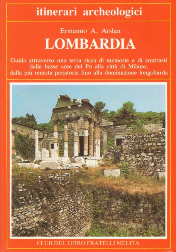 LOMBARDIA. Itinerari archeologici