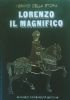LORENZO IL MAGNIFICO - I grandi della storia n. 7