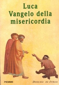 LUCA: VANGELO DELLA MISERICORDIA