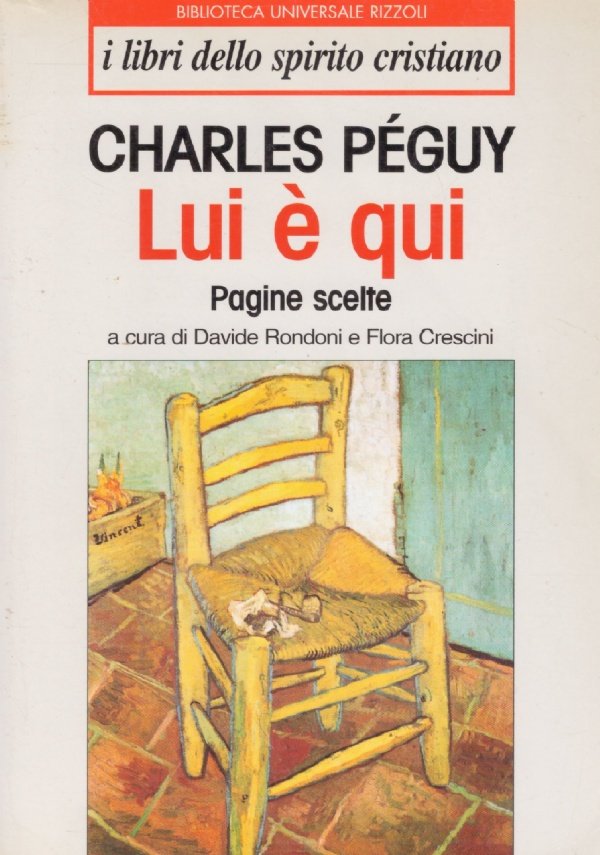 LUI E’ QUI. Pagine scelte (Charles Péguy)