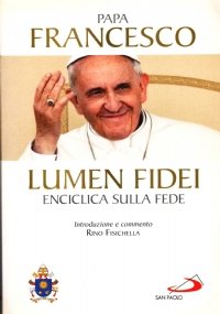 LUMEN FIDEI. Enciclica sulla Fede