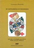 M’AFFUMICO D’INCENSO - Piccola antologia parallela della poesia italiana