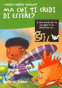 MA CHI TI CREDI DI ESSERE ?