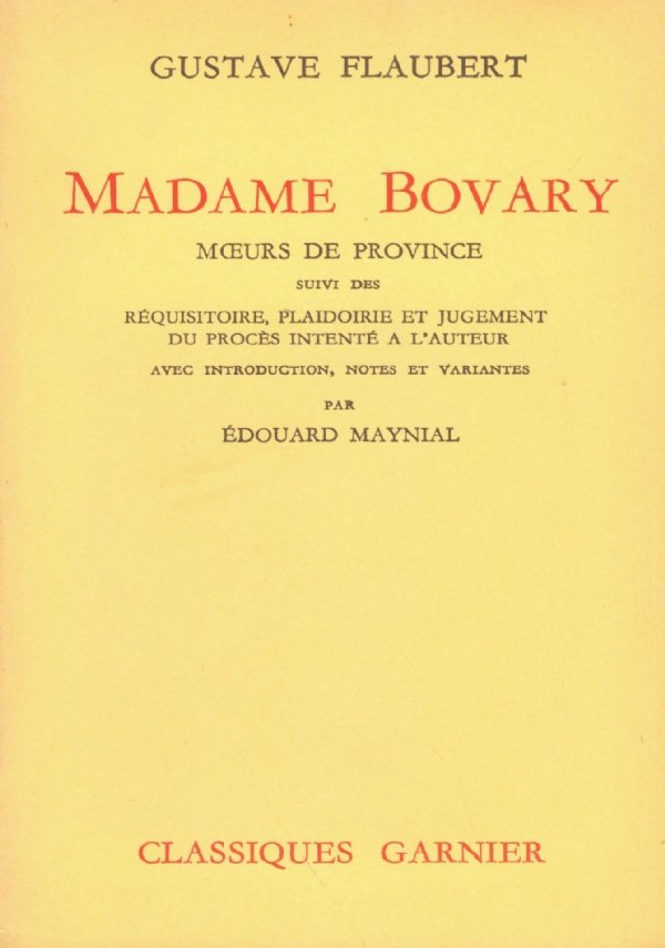 MADAME BOVARY Moeurs de province. Suivì des Réquisitoire, plaidoirie et …