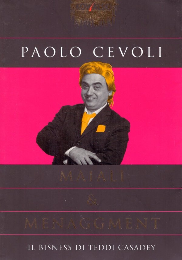 MAIALI & MENAGGMENT. Il bisness di Teddi Casadei