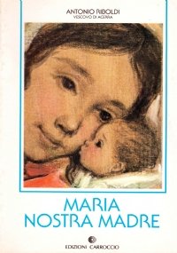 MARIA NOSTRA MADRE