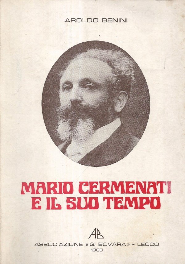 MARIO CERMENATI E IL SUO TEMPO