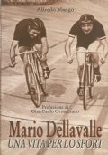 MARIO DELLAVALLE, UNA VITA PER LO SPORT