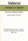 MAURIZIO VALENZI SINDACO A NAPOLI. Intervista di Massimo Ghiara