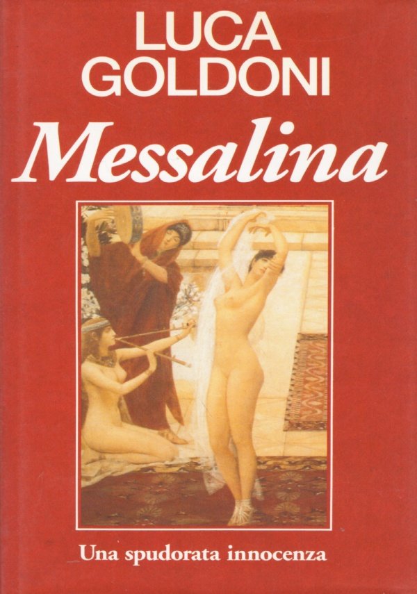 MESSALINA. Una spudorata innocenza