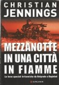 MEZZANOTTE IN UNA CITTA’ IN FIAMME - Le forze speciali …