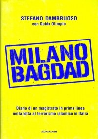 MILANO BAGDAD. Diario di un magistrato in prima linea nella …