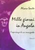 MILLE GIORNI IN ANGOLA - Sulle orme della guerra vol. …