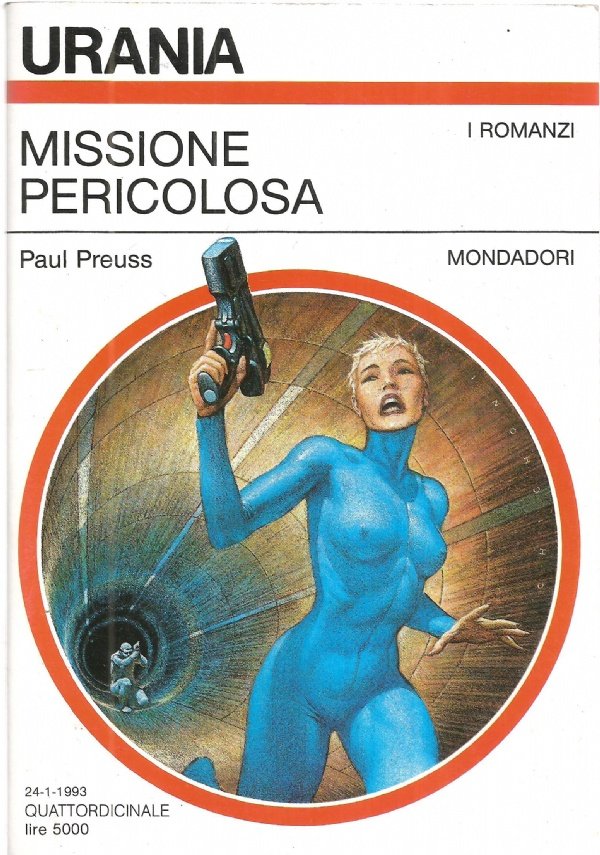 MISSIONE PERICOLOSA (Urania n. 1197)