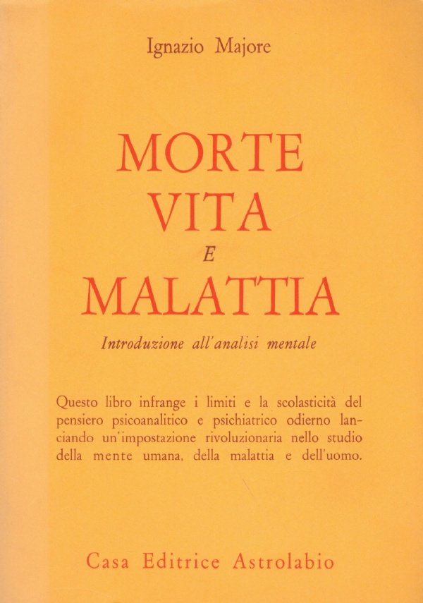 MORTE, VITA E MALATTIA. Introduzione all'analisi mentale