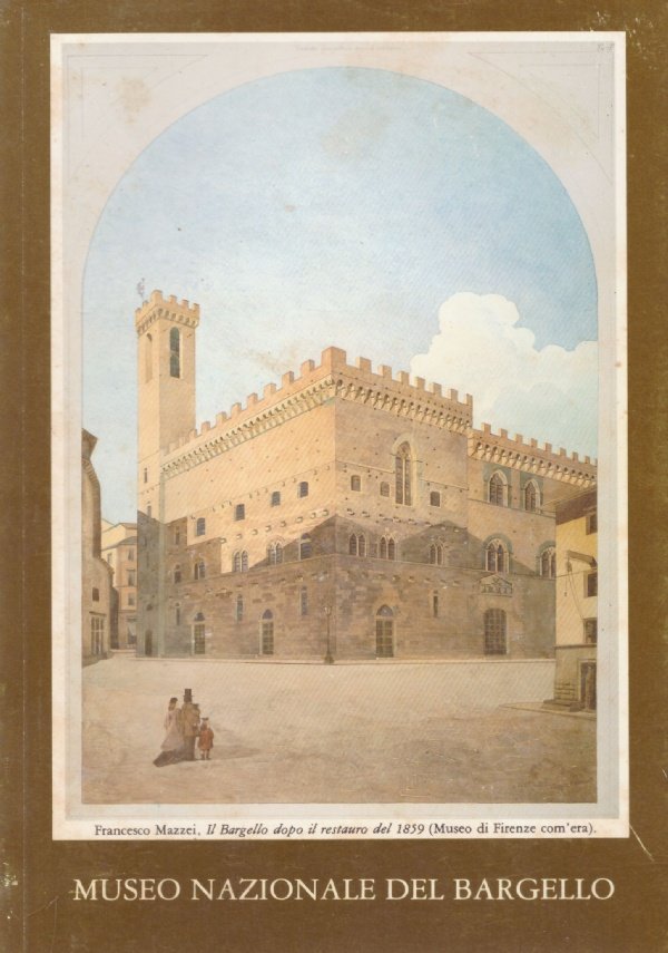 MUSEO NAZIONALE DEL BARGELLO. Itinerario e guida