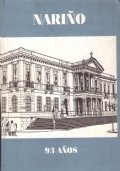 NARINO: 93 Anos. Sinopsis historica, geografica, economica y social del …