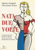 NATA DUE VOLTE. L’enigma del sesso. Rinascere donna: storia vera …