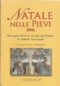 NATALE NELLE PIEVI 2006. Rassegna di testi inediti sul Natale …