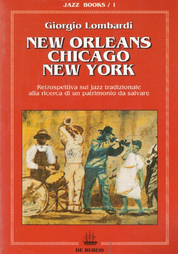 NEW ORLEANS, CHICAGO, NEW YORK. Retrospettiva sul jazz tradizionale alla …