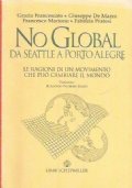 NO GLOBAL DA SEATTLE A PORTO ALEGRE. Le ragioni di …