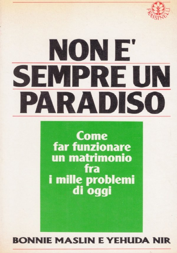 NON E’ SEMPRE UN PARADISO. Come far funzionare un matrimonio …