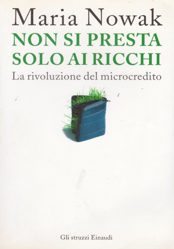 NON SI PRESTA SOLO AI RICCHI. La rivoluzione del microcredito