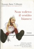 NON VOLEVO IL VESTITO BIANCO